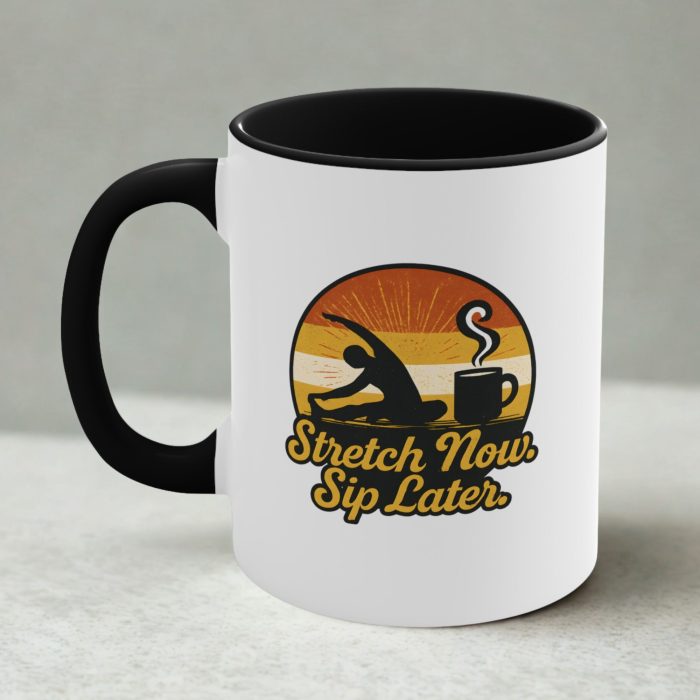 Stretch Now Sip Later Mug