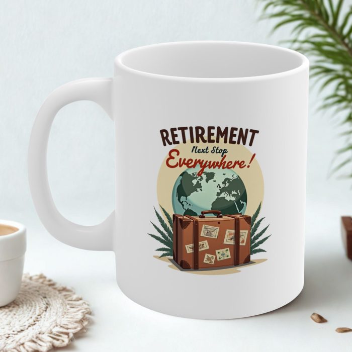Next Stop Is Everywhere Mug – Travel Retirement Coffee Mug