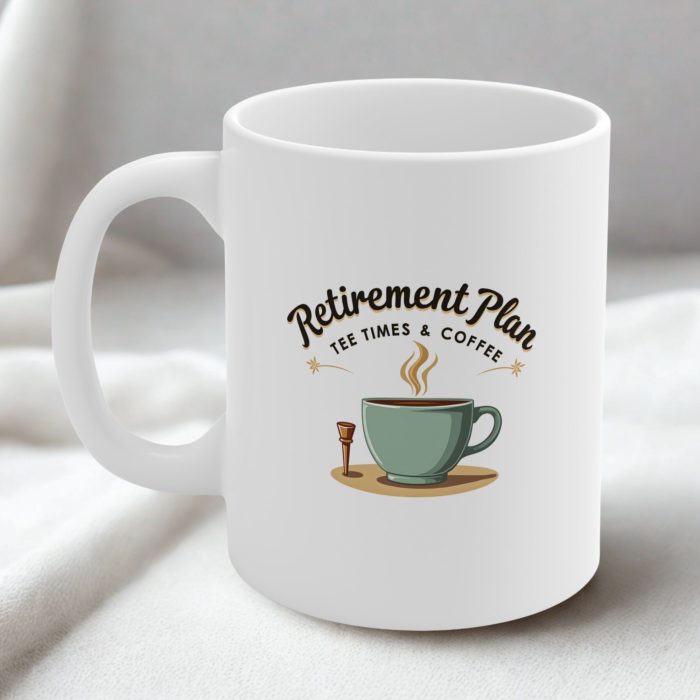 Retirement Plan Tee Times and Coffee Mug – Coffee Mug
