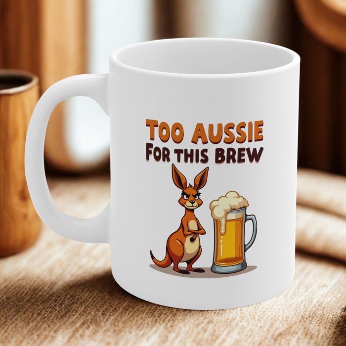 Too Aussie for This Brew – Funny Kangaroo Beer Mug