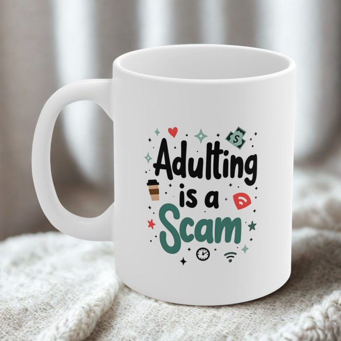 Adulting is a Scam – Funny Relatable Mug with Coffee, WiFi & Bill Icons