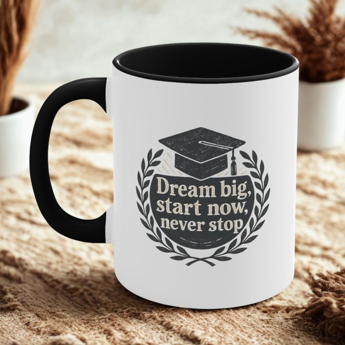 Dream Big Start Now Mug | Inspirational Graduation Coffee Cup | Motivational Gift
