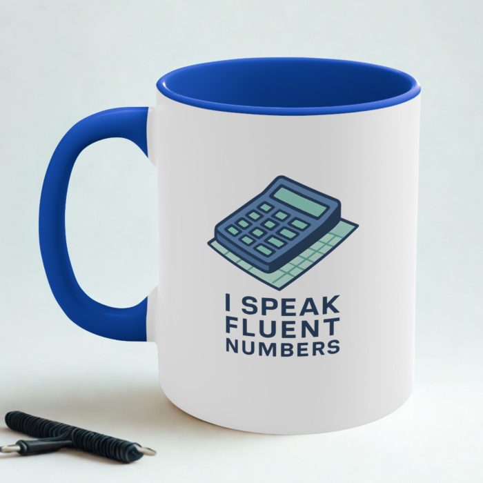 Numbers Mug – I Speak Fluent Numbers Funny Accountant Gift Cup