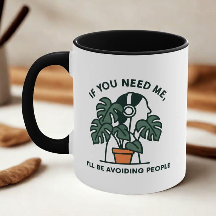 Introvert Coffee Mug | If You Need Me, I’ll Be Avoiding People