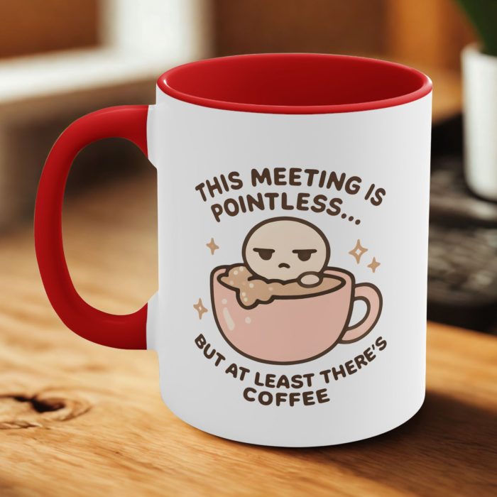 Funny IT Coffee Mug | This Meeting Is Pointless… But at Least There’s Coffee