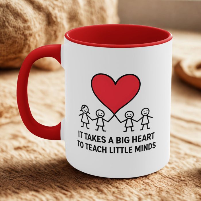 It Takes a Big Heart to Teach Little Minds Mug