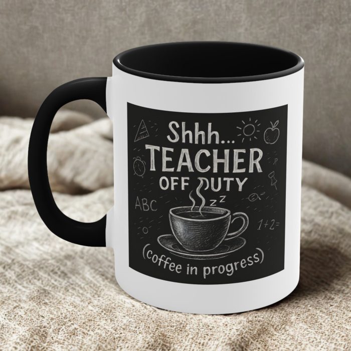 Teacher Off Duty Coffee in Progress Mug