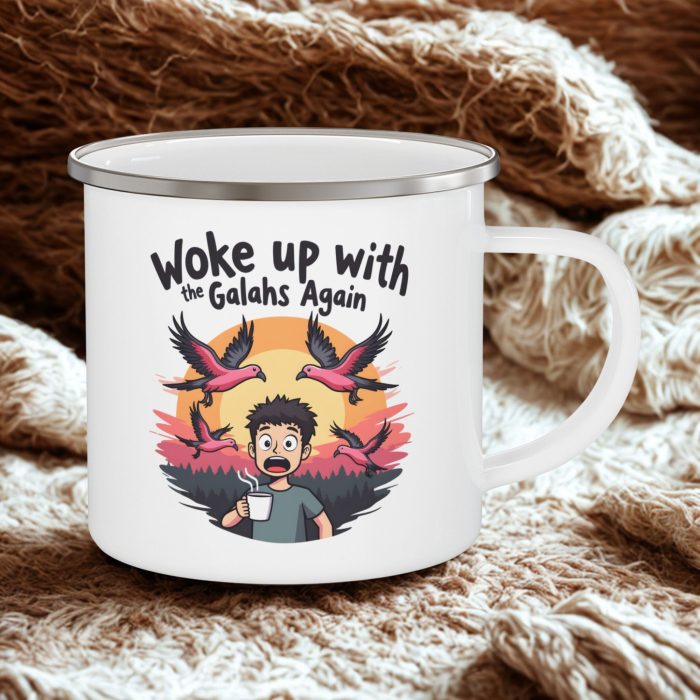 Woke Up with the Galahs Again Mug | Aussie Bird Humour Enamel Mug