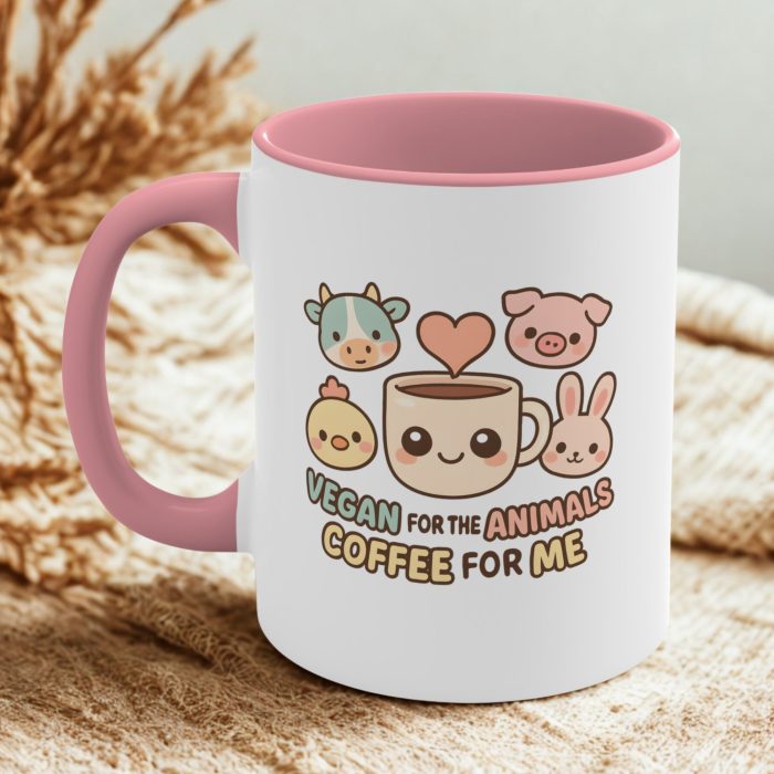 Vegan for the Animals, Coffee for Me – Cute Vegan Mug