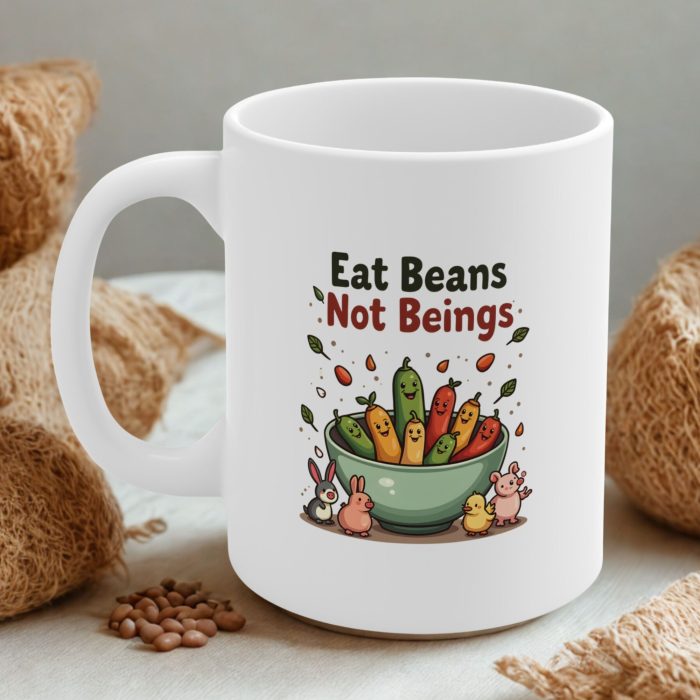 Eat Beans, Not Beings – Cute Vegan Coffee Mug