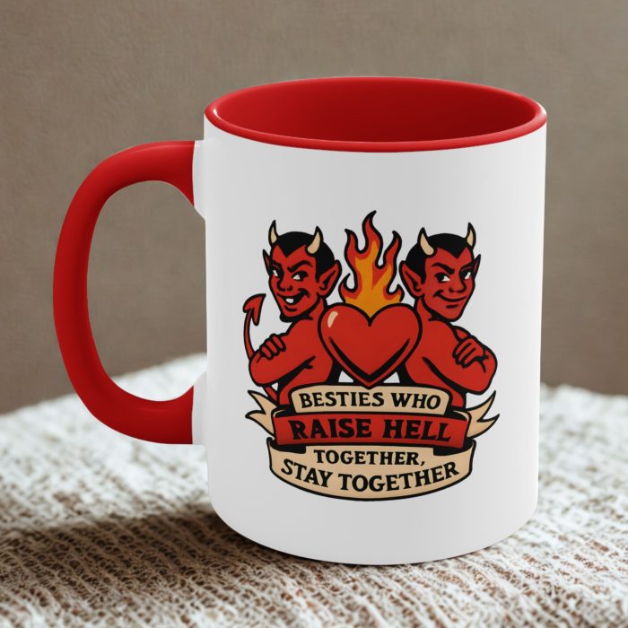 Raise Hell Bestie Mug – “Besties Who Raise Hell Together Stay Together”