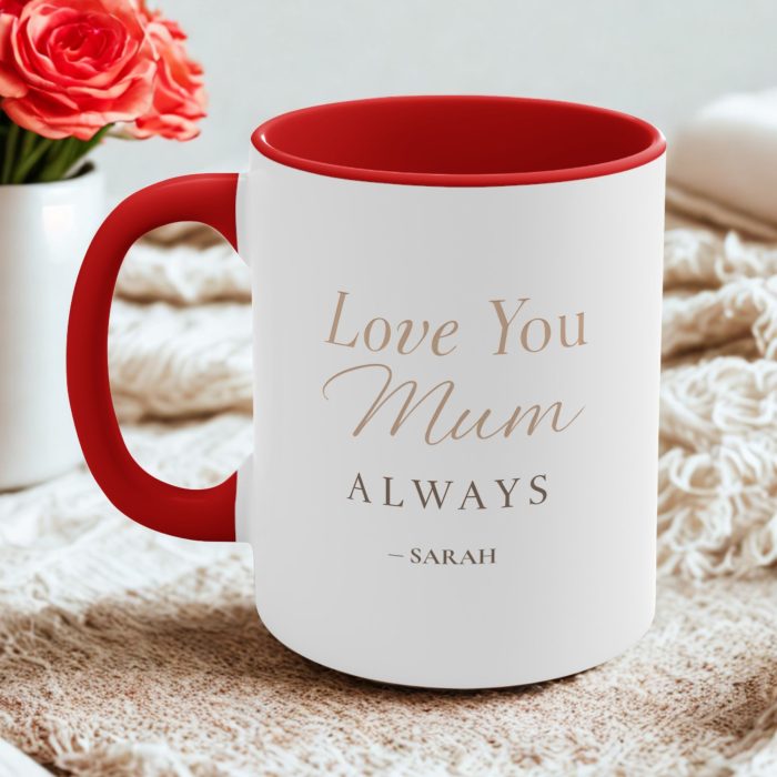 love you mum always personalised mug with name Sarah