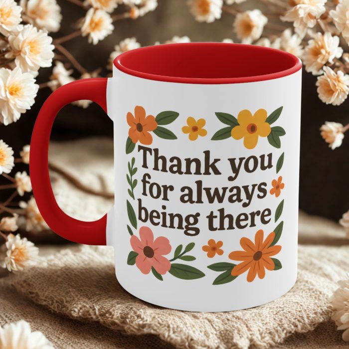 thank you for always being there mug floral appreciation gift