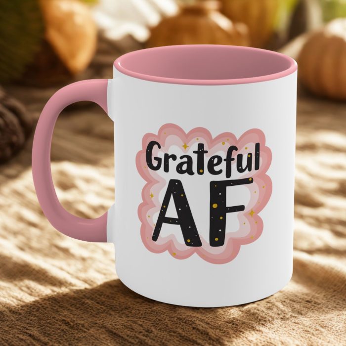 Grateful AF mug with funny positive quote design on ceramic coffee mug