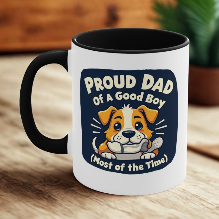 Proud Dog Dad of a Good Boy (Most of the Time) – Funny Dog Lover Mug