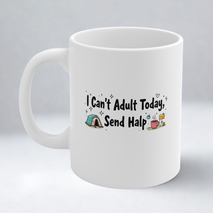 I Can’t Adult Today, Send Halp Mug | Funny Typo Mug with Doodle Art & Coffee Vibes
